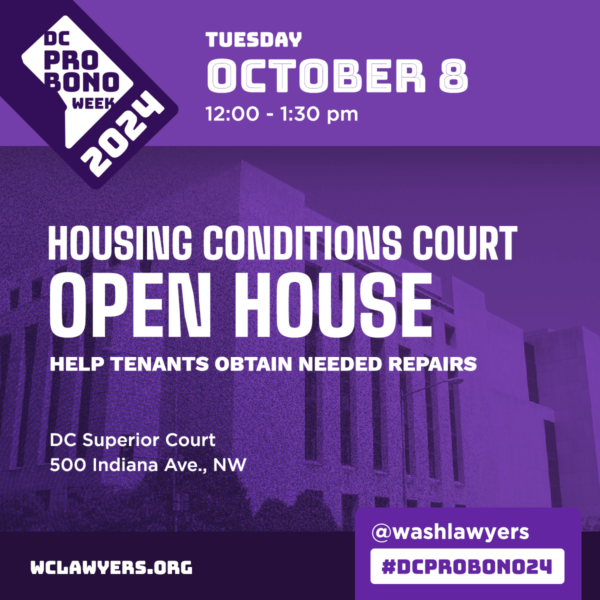 DC Pro Bono Week 2024. Housing Conditions Court Open House: help tenants obtain needed repairs. DC Superior Court, 500 Indiana Ave., NW. @washlayers #DCprobono24